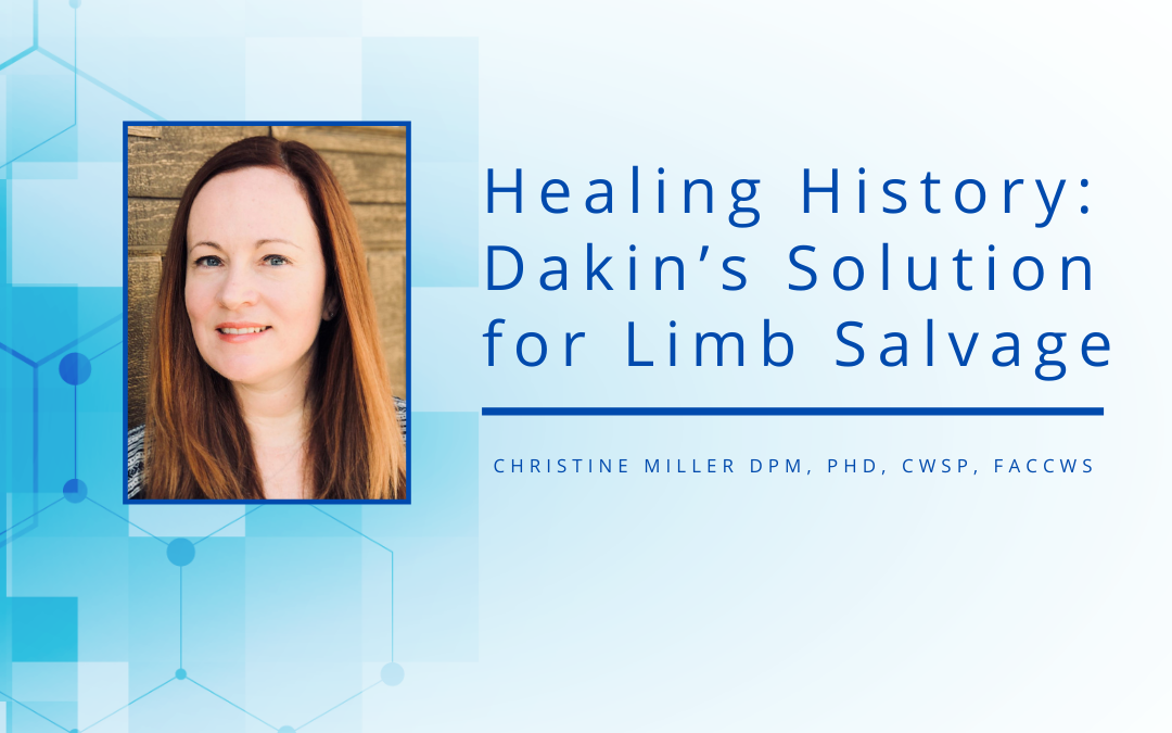 Healing History: Dakin’s Solution for Limb Salvage